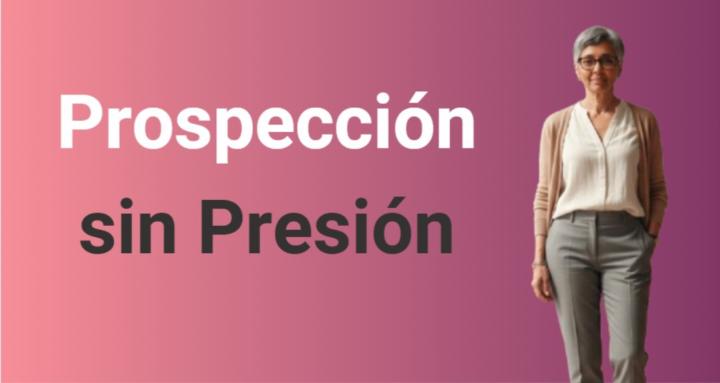 Prospección Sin Presión 