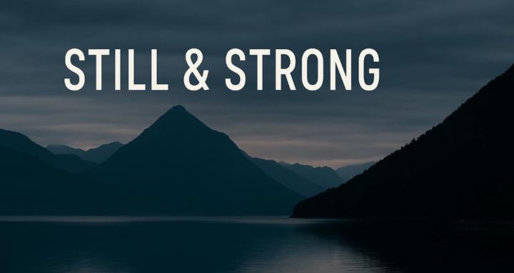 Still & Strong