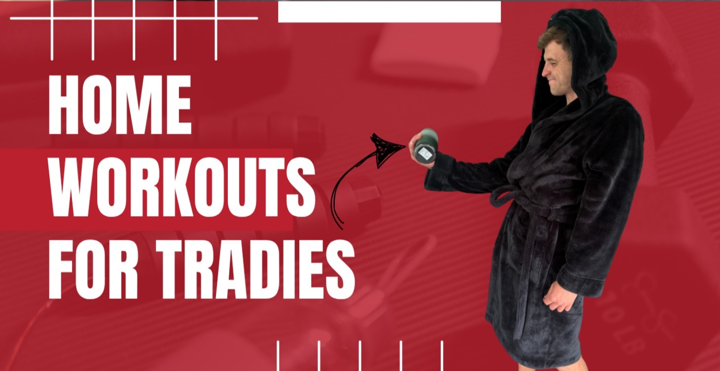 Home workouts for tradies