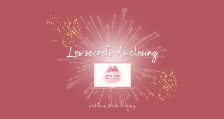 Les secrets du closing