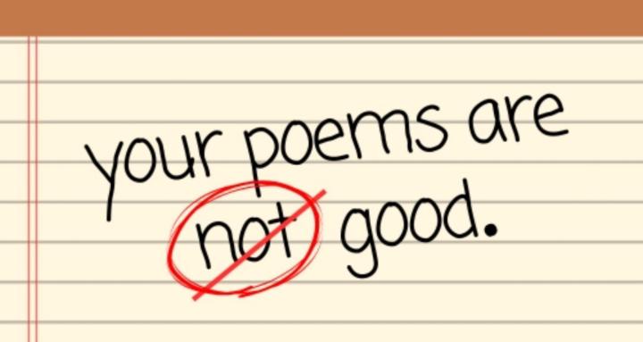 Your Poems Are Not Good