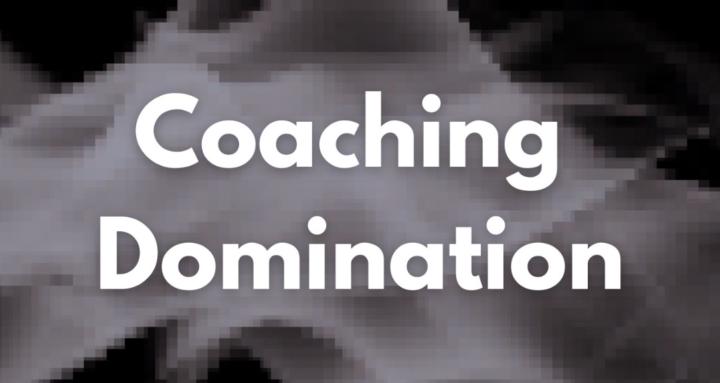 Coaching Domination