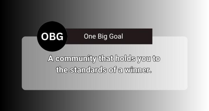 OBG: One Big Goal