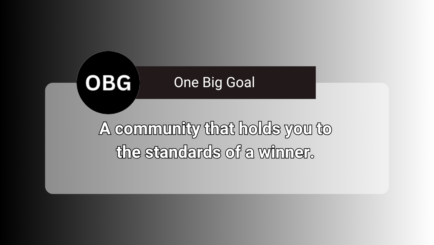 OBG: One Big Goal