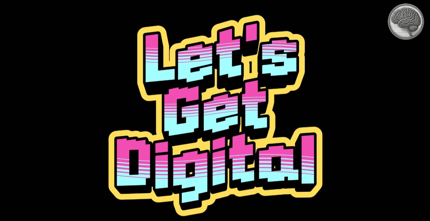 Let's Get Digital!