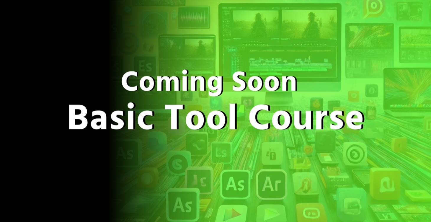 Basic Tool Course (Coming soon)