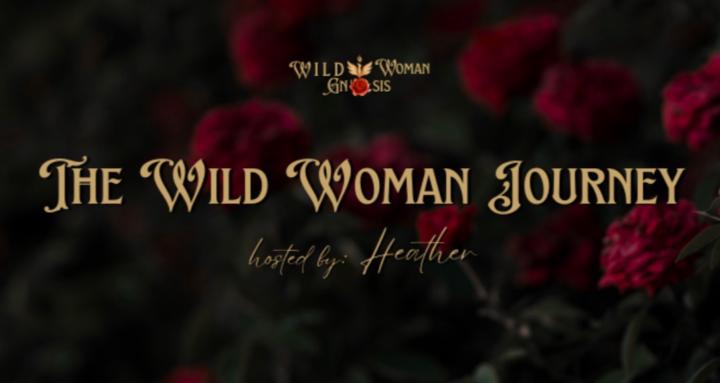 The Wild Woman Journey