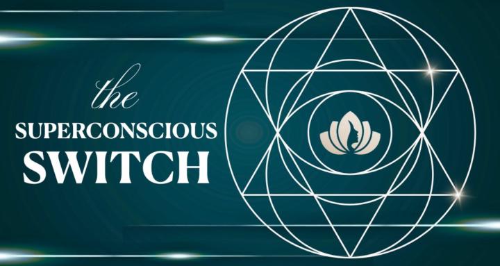 The Superconscious Switch