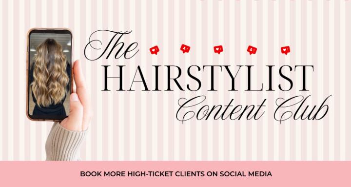 Hairstylist Content Club