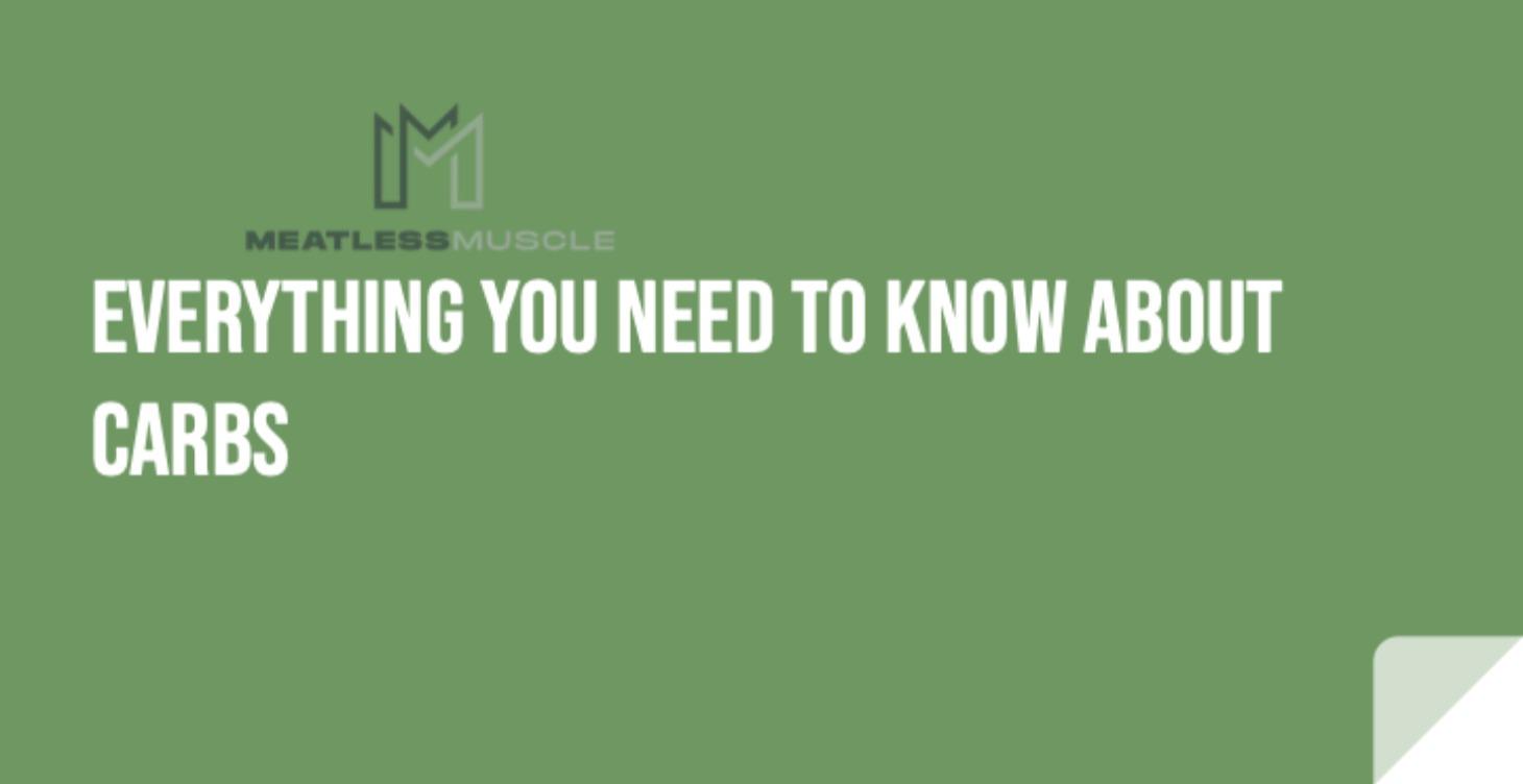 Everything You Need to Know About Carbohydrates