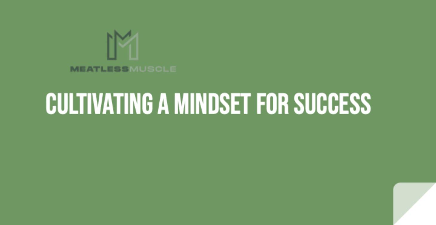 🧠🌱 Cultivating a Mindset for Success