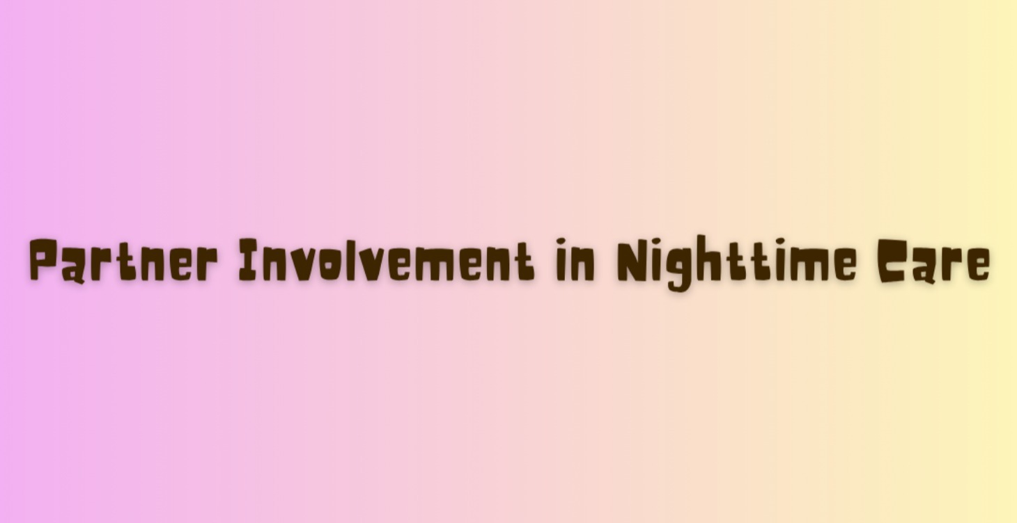 Partner Involvement in Nighttime Care