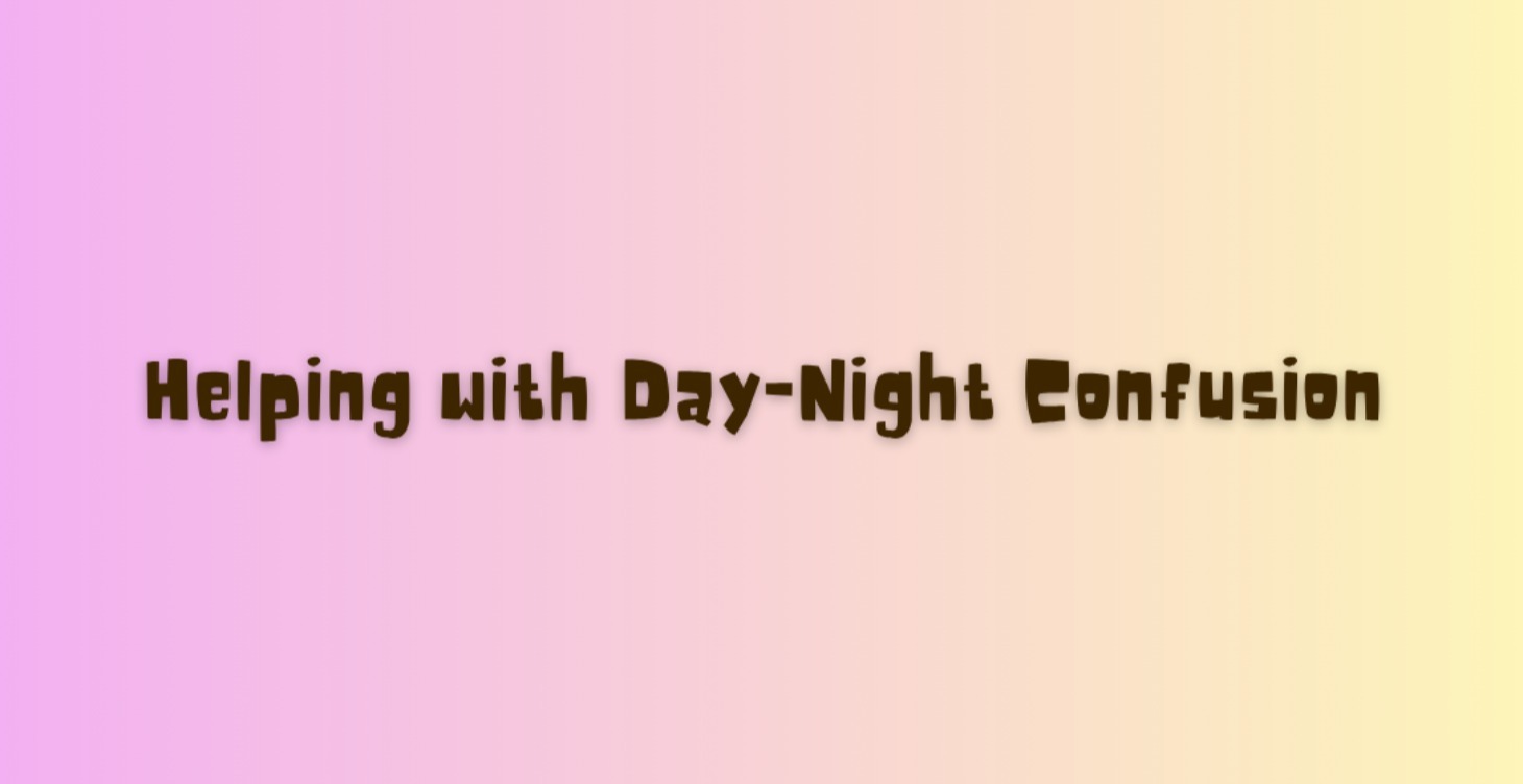 Helping with Day-Night Confusion
