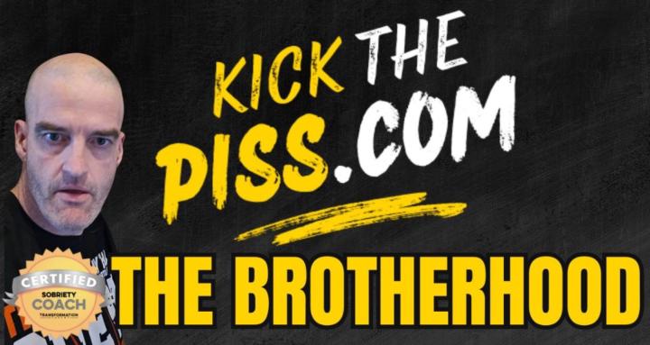 Kick The Piss: The Brotherhood