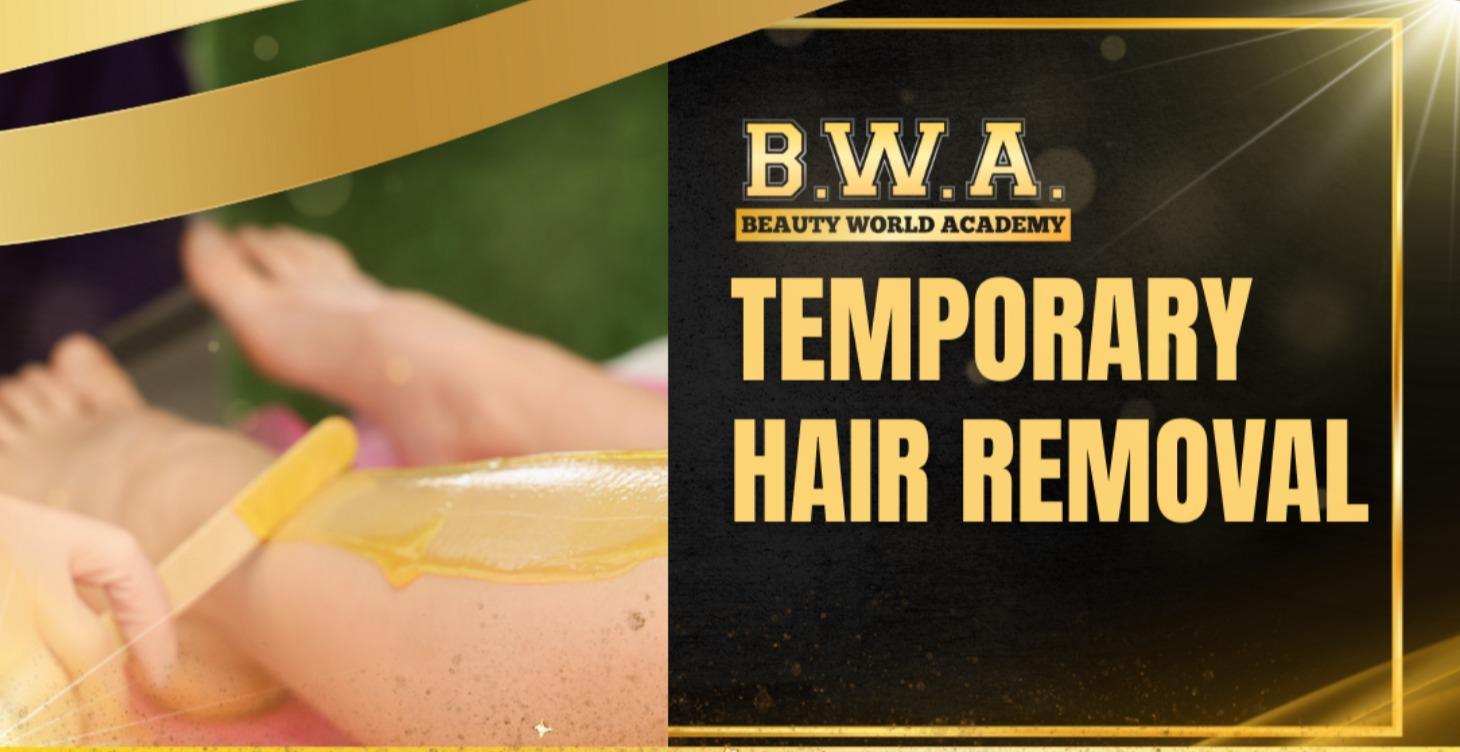 TEMPORARY HAIR REMOVAL