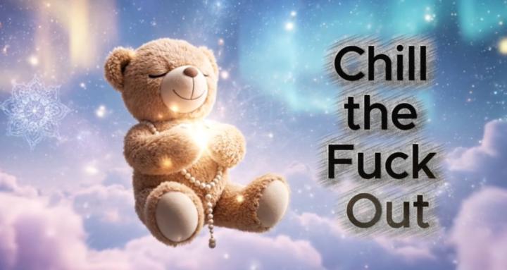 Chill the Fuck Out