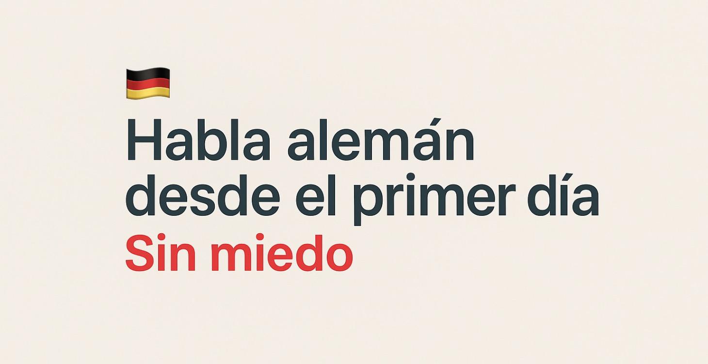 🇩🇪 Deutsch sprechen von Tag 1 – Sin miedo 💬