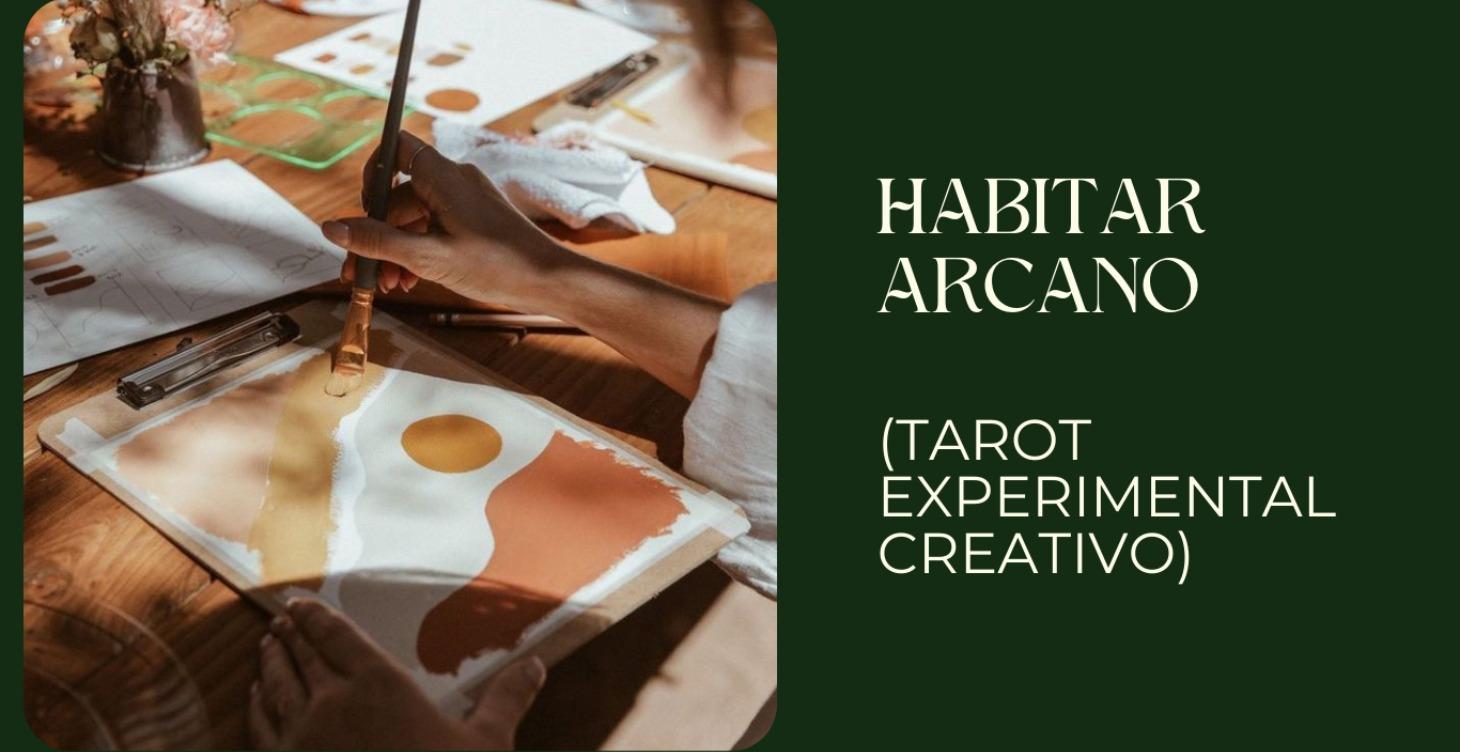 Habitar Arcano (Tarot creativo)