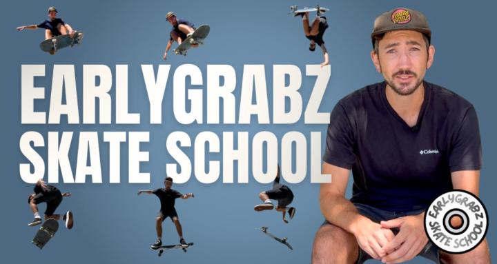 EarlyGrabz Skate School