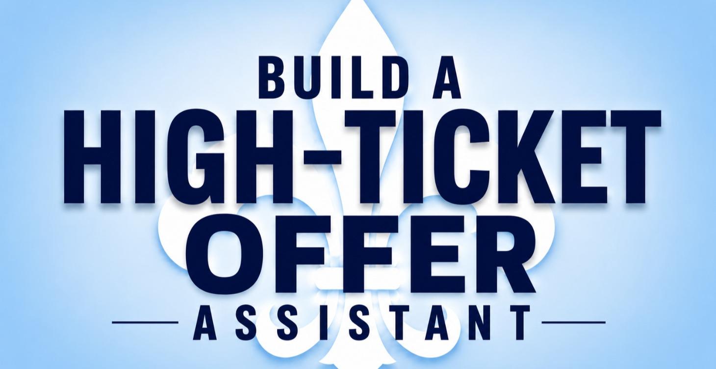 Build a High-Ticket Offer Assistant