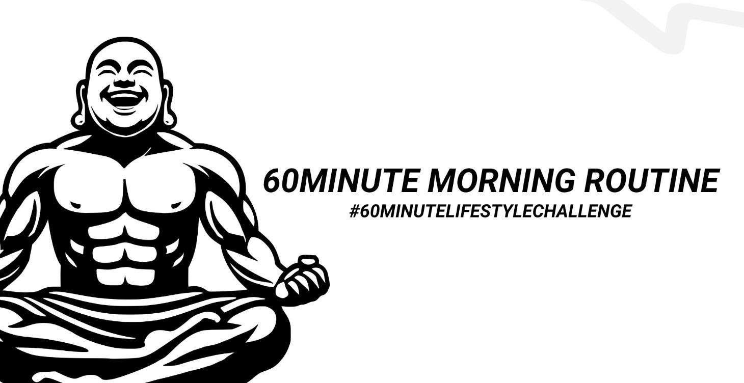 60 Minute Morning Routine