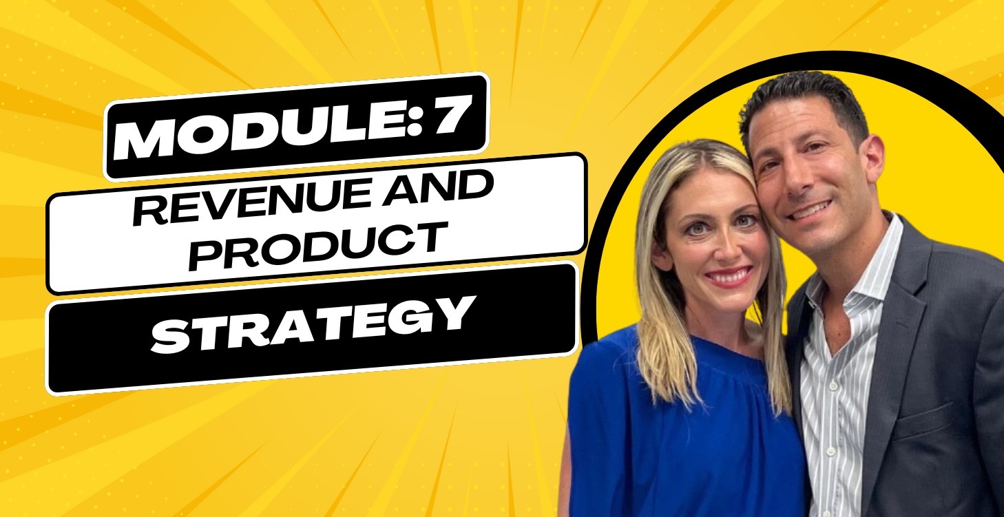 Module 7: Revenue and Product Strategy