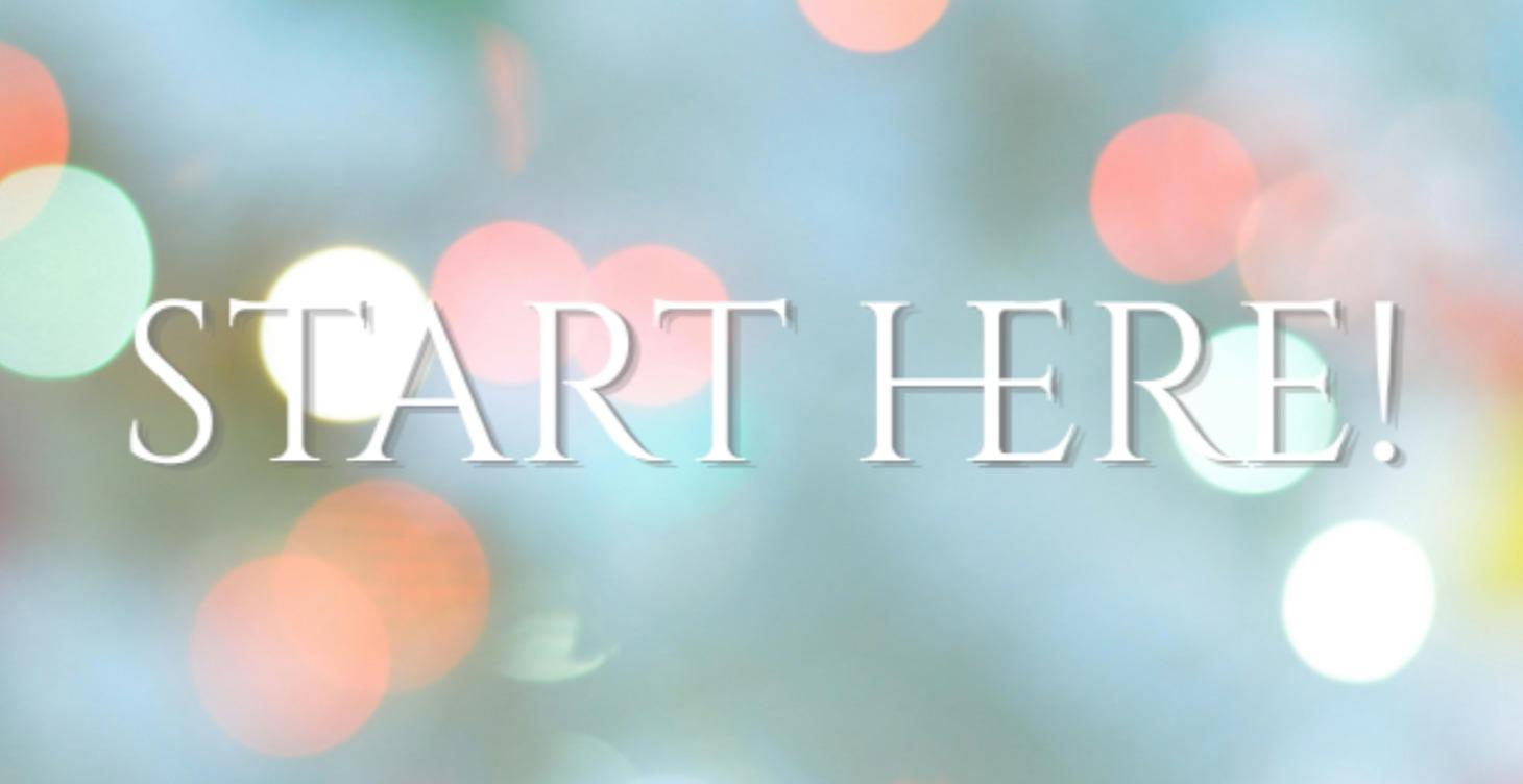 🎉WELCOME! Start Here