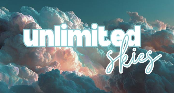 unlimited skies 🌥️