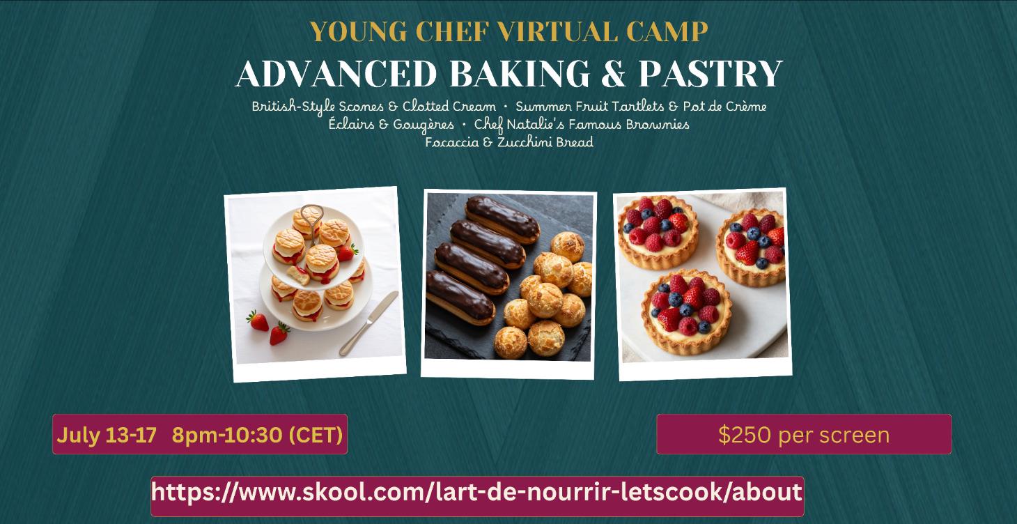 Advanced Baking & Pastry -YOUNG CHEF VIRTUAL CAMP
