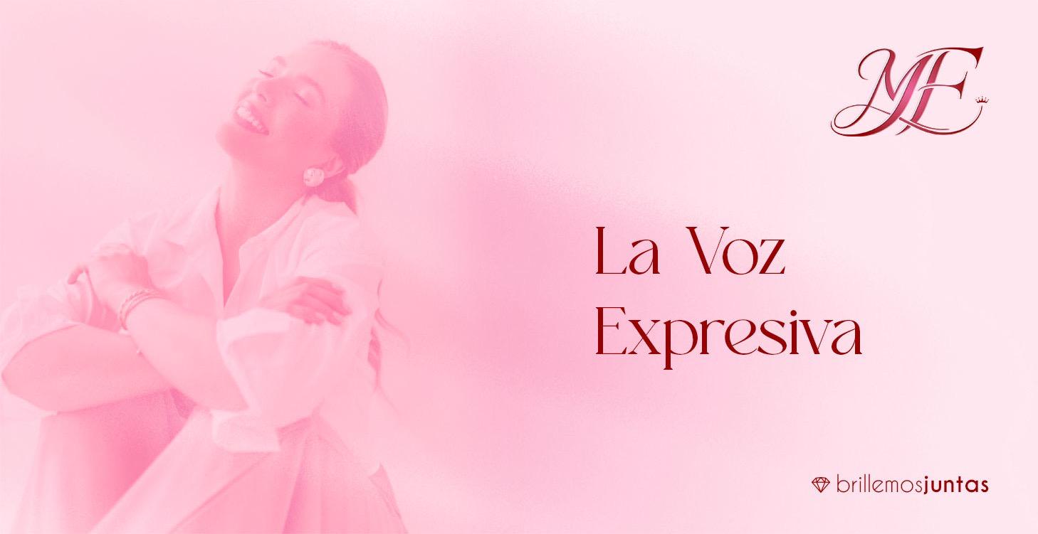 Módulo 4 - LA VOZ EXPRESIVA
