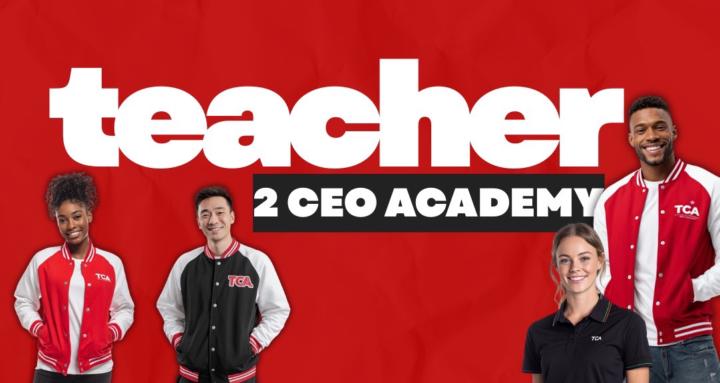 Teacher to CEO Academy