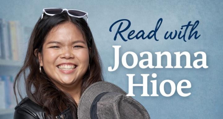 Read with Joanna Hioe