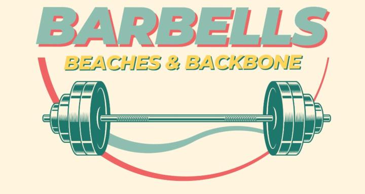 Barbells Beaches & Backbone
