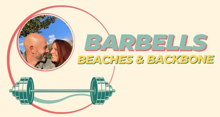 Barbells Beaches & Backbone