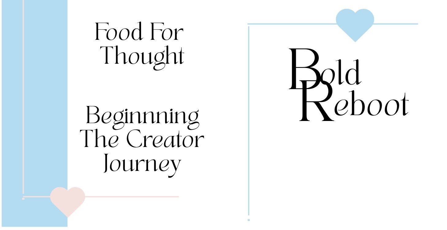 Food For Thought: Beginning the Creator Journey