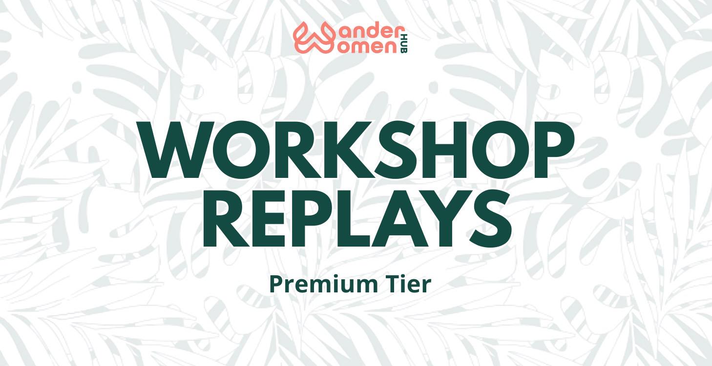 WORKSHOP REPLAYS