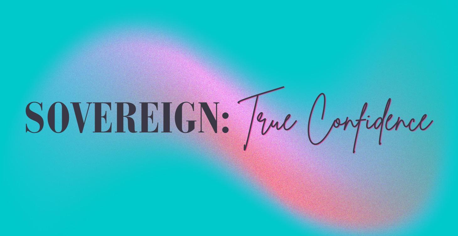 SOVEREIGN: True Confidence