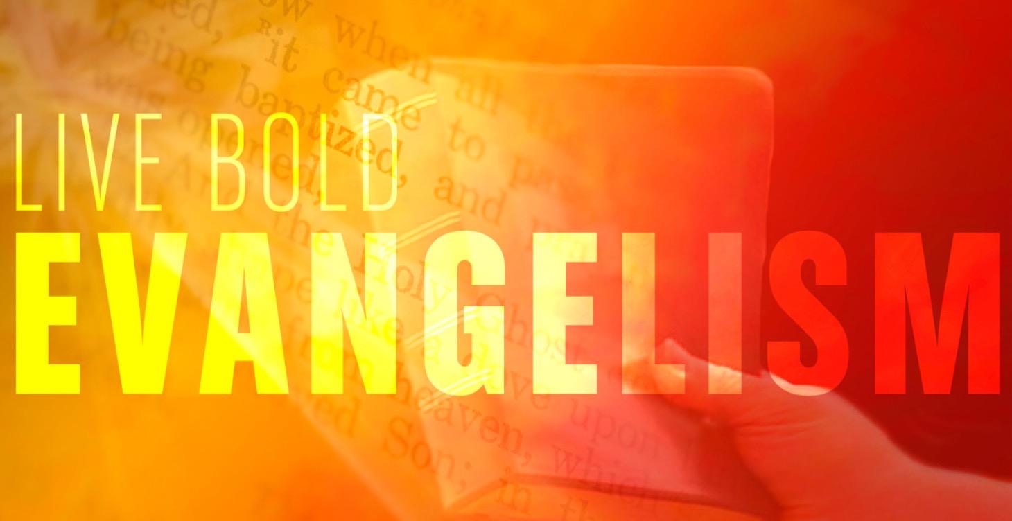 Live Bold Evangelism