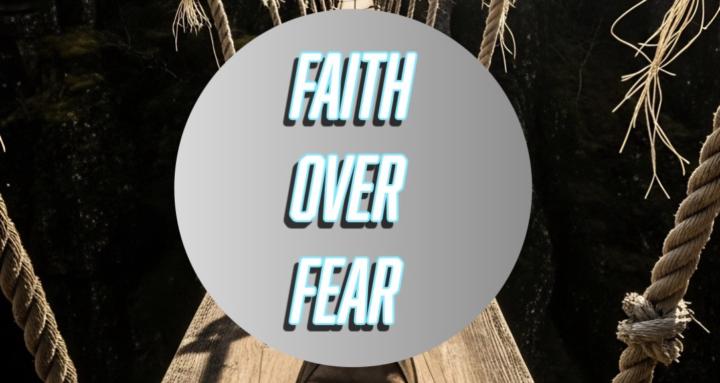 Faith over Fear