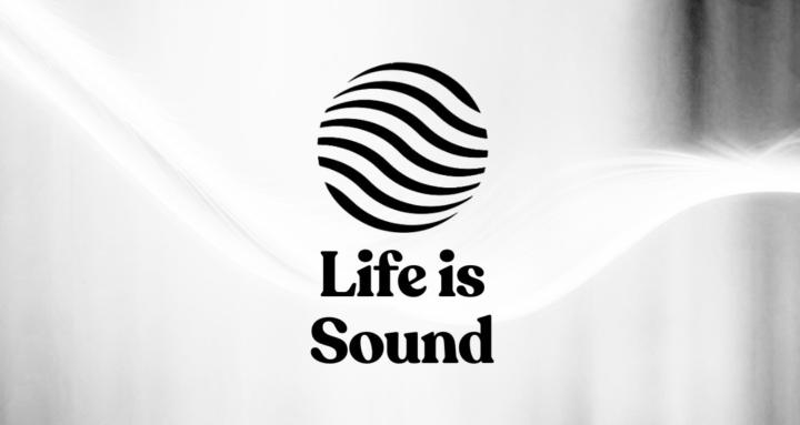 Life Is Sound