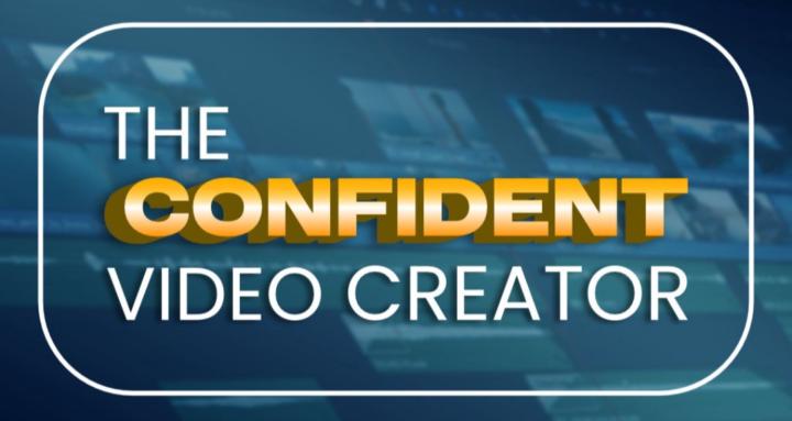 The Confident Video Creator