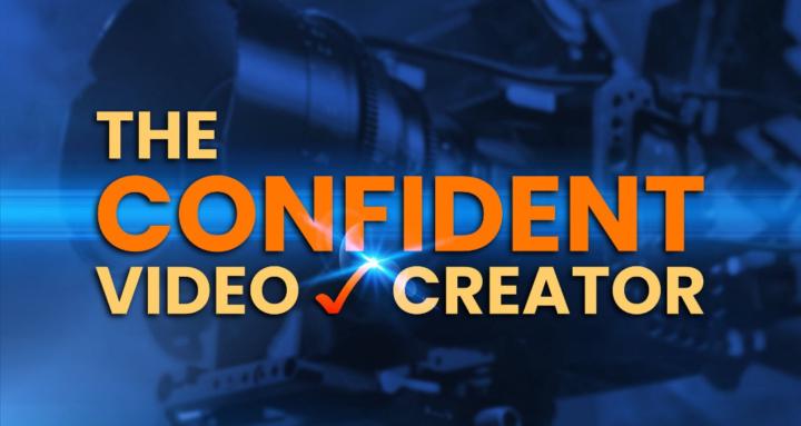 The Confident Video Creator