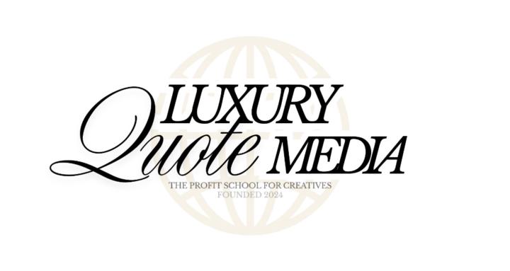 Luxury Quote Media™