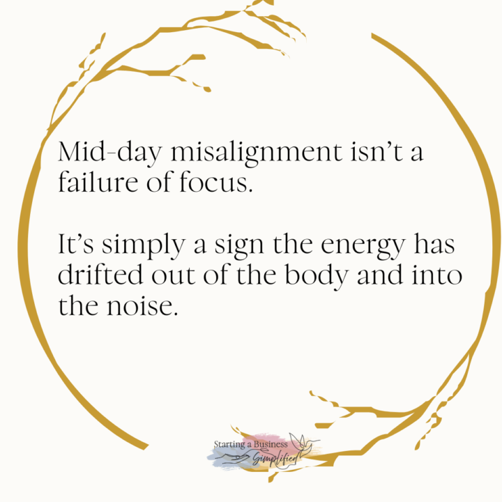 Mid-day misalignment isn’t a failure of focus.