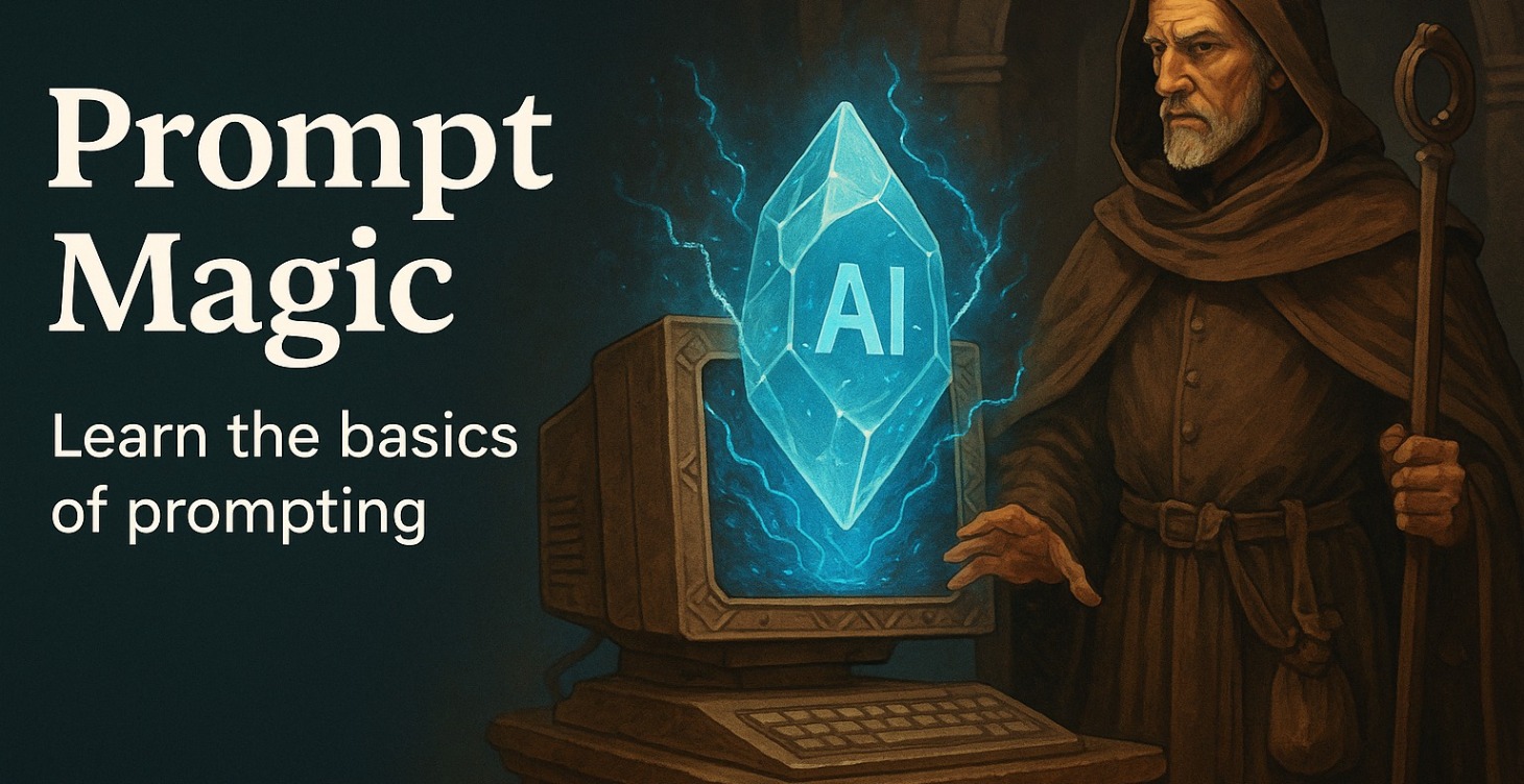 Prompt Magic: Mastering the Language of AI