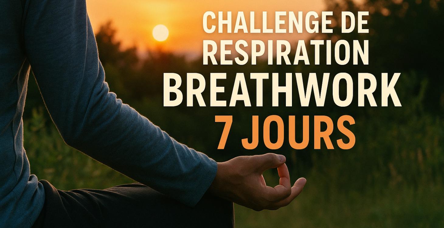 Challenge de respiration 7 jours !