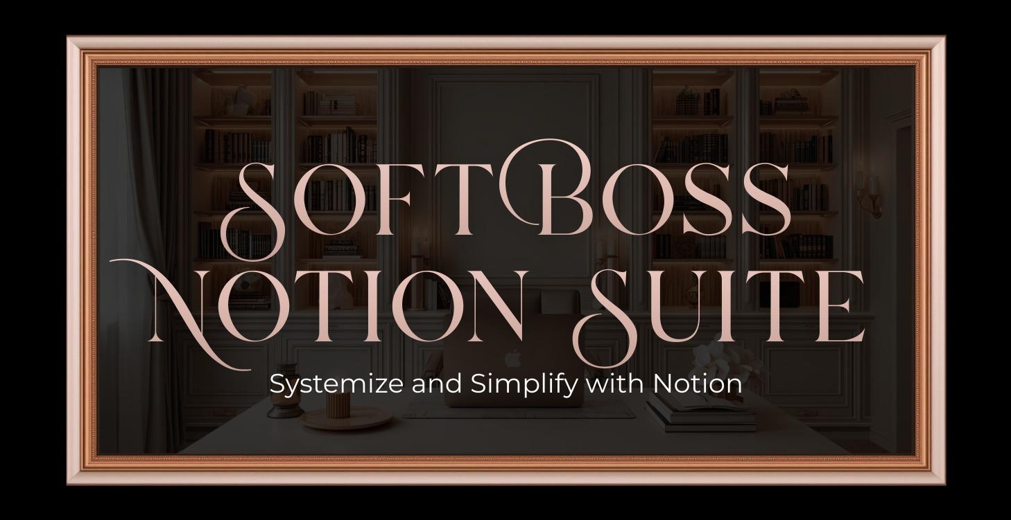 💎 Soft Boss Notion Suite