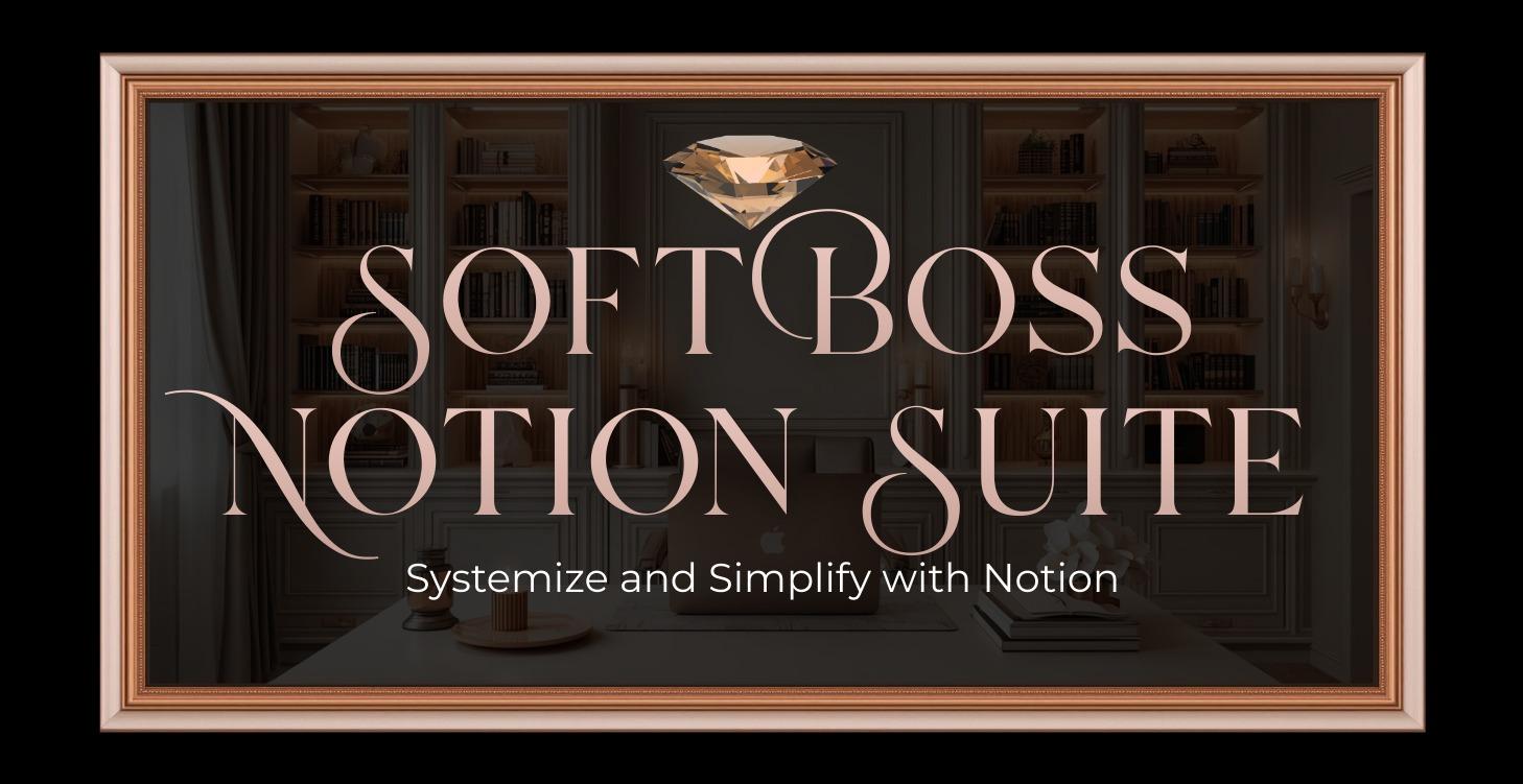 💎 Soft Boss Notion Suite