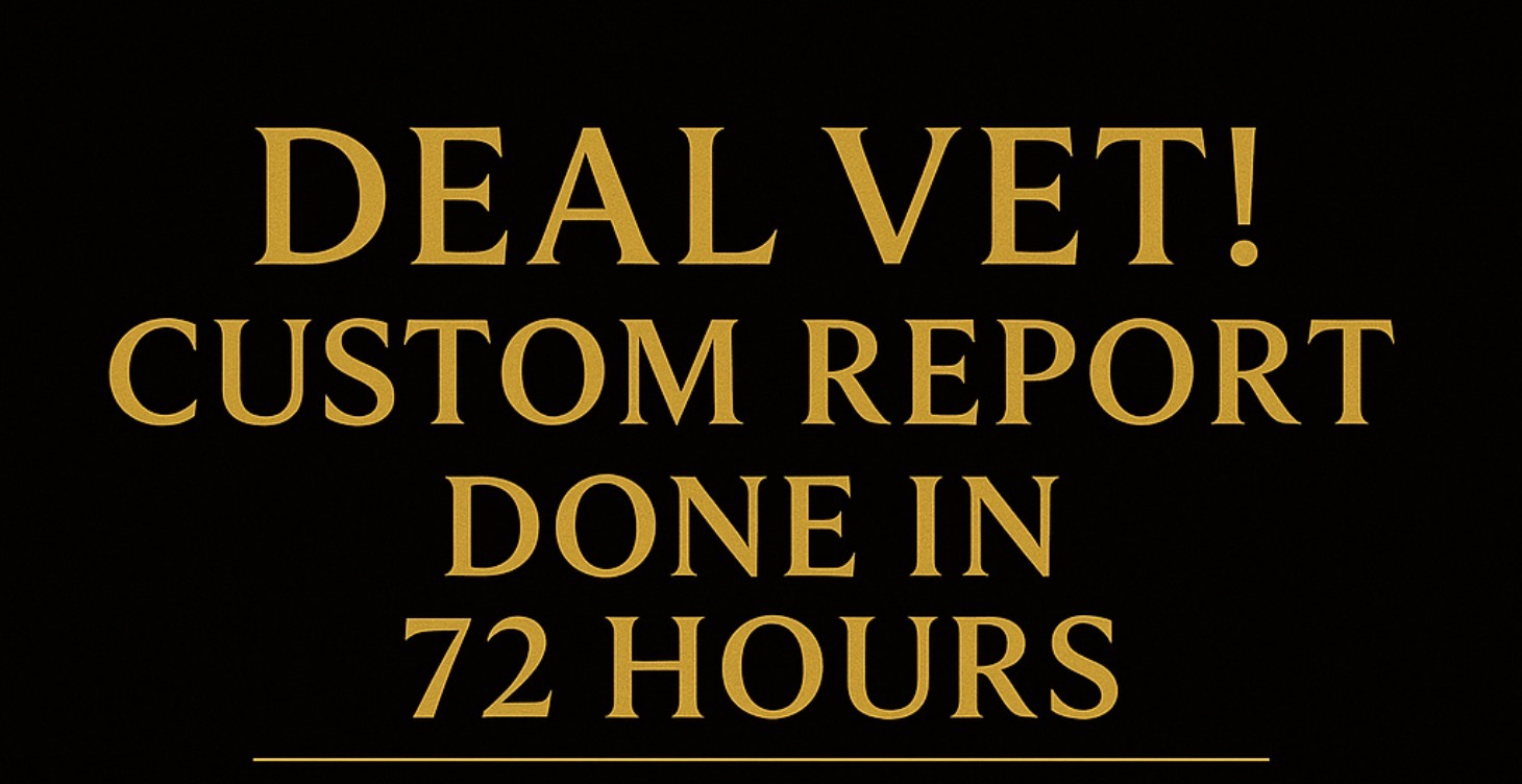 Deal vet! custom report Done in 72 hours or free
