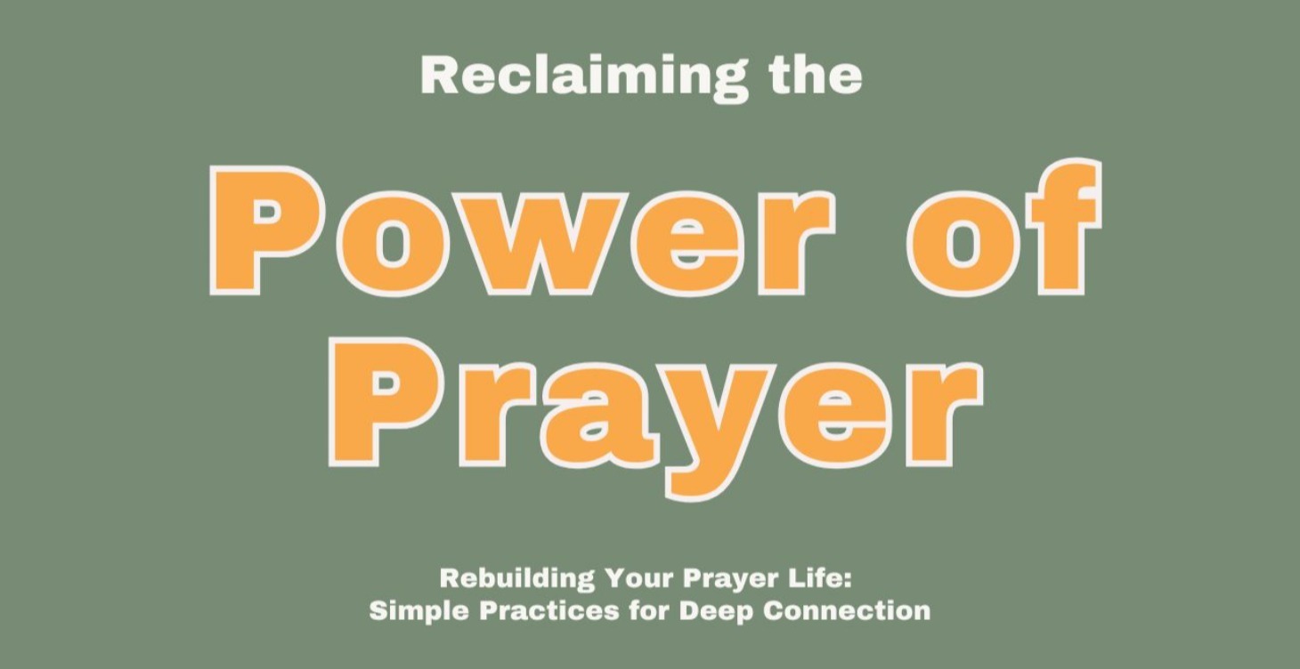 Reclaiming the Power of Prayer